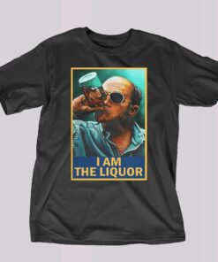 I Am The Liquor Shirt I Am The Liquor Shirt