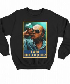 I Am The Liquor Shirt 3 I Am The Liquor Shirt 4