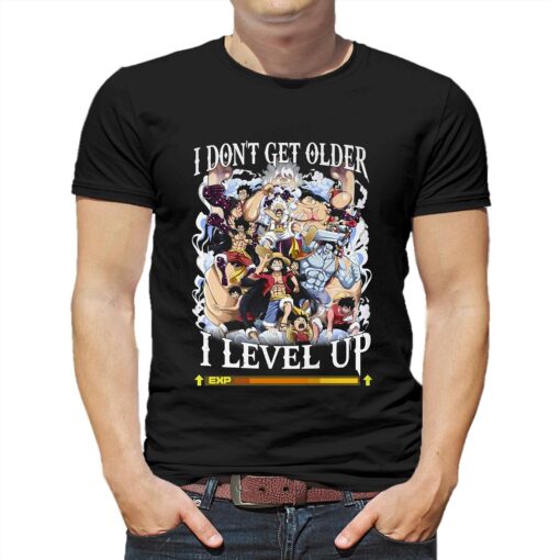 I Dont Get Older I Level Up Monkey D Luffy T-shirt