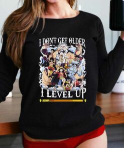 I Dont Get Older I Level Up Monkey D Luffy T-shirt I Dont Get Older I Level Up Monkey D Luffy T-shirt