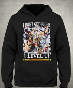 I Dont Get Older I Level Up Monkey D Luffy T shirt 3