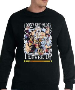 I Dont Get Older I Level Up Monkey D Luffy T shirt 4