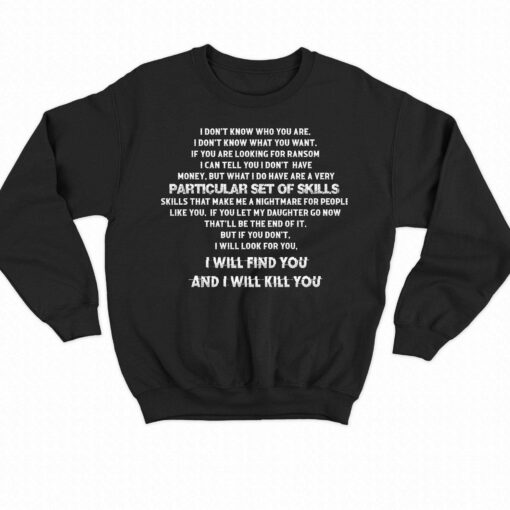 I Don’t Know Who You Are Particular Set Of Skills Shirt