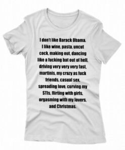I Don’t Like Barack Obama I Like Wine Pasta Uncut Cock Shirt