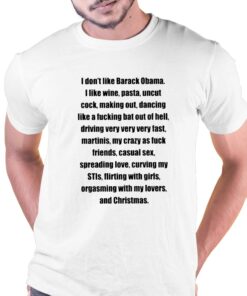 I Don’t Like Barack Obama I Like Wine Pasta Uncut Shirt I Don’t Like Barack Obama I Like Wine Pasta Uncut Shirt