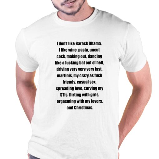 I Don’t Like Barack Obama I Like Wine Pasta Uncut Shirt