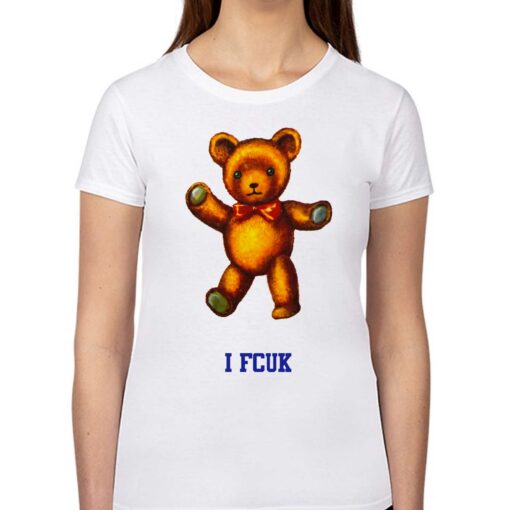 I Fcuk Teddy Bear Shirt