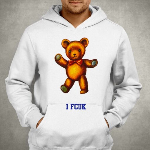 I Fcuk Teddy Bear Shirt