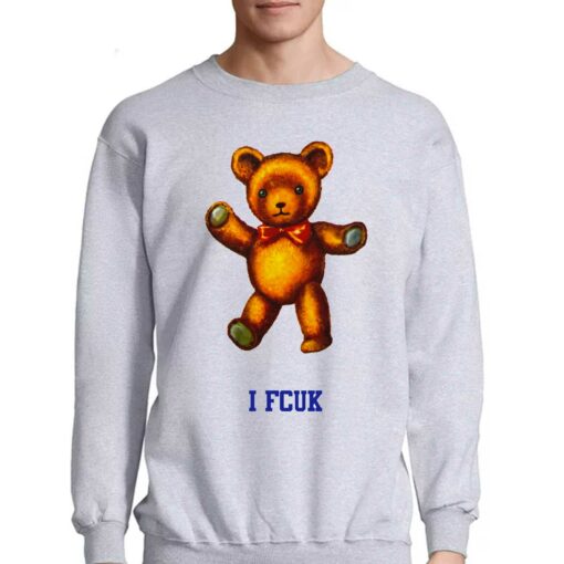 I Fcuk Teddy Bear Shirt