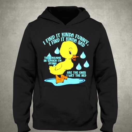 I Find It Kinda Funny I Find It Kinda Sad Ducko T-shirt