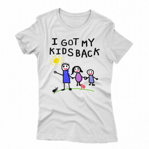 I Got My Kids Back Shirt