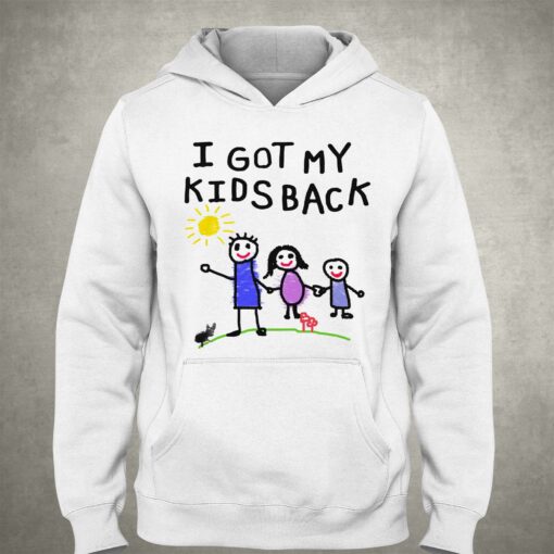 I Got My Kids Back Shirt