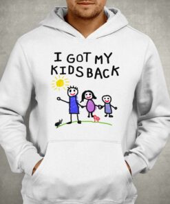 I Got My Kids Back Shirt That Go Hard T-shirt 2 I Got My Kids Back Shirt That Go Hard T shirt 3