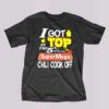 I Got Top At The 5th Annual Super Mega Chili Cook Off T-shirt