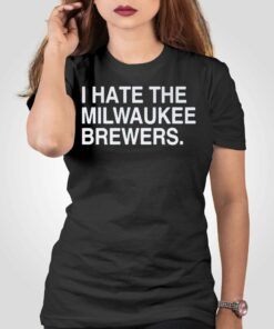 I Hate Milwaukee Brewers Shirt I Hate Milwaukee Brewers Shirt