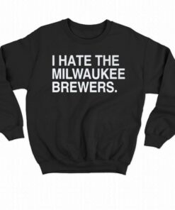I Hate Milwaukee Brewers Shirt 3 I Hate Milwaukee Brewers Shirt 4