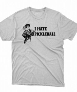 I Hate Pickleball T-shirt I Hate Pickleball T-shirt