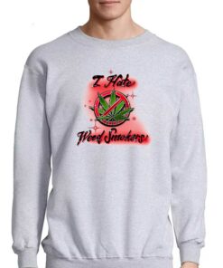 I Hate Weed Smokers Shirt 4