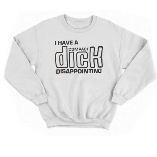 I Have A Compact Dick T-shirt