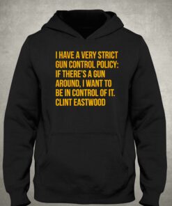 I Have A Very Strict Gun Control Policy Shirt 2 I Have A Very Strict Gun Control Policy Shirt 3