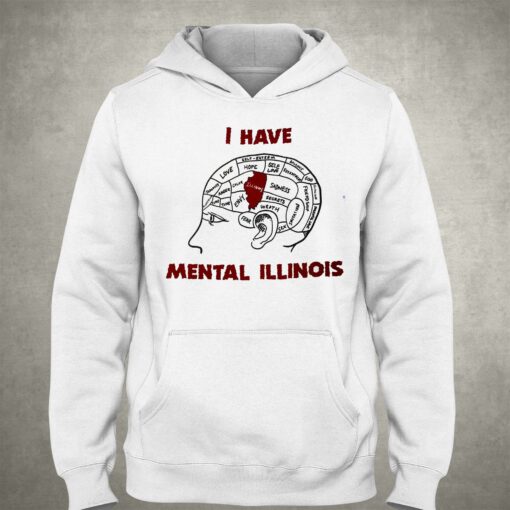 I Have Mental Illinois Shirt That Go Hard T-shirt