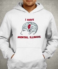 I Have Mental Illinois T shirt 3