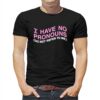 I Have No Pronouns Do Not Refer To Me Shirt