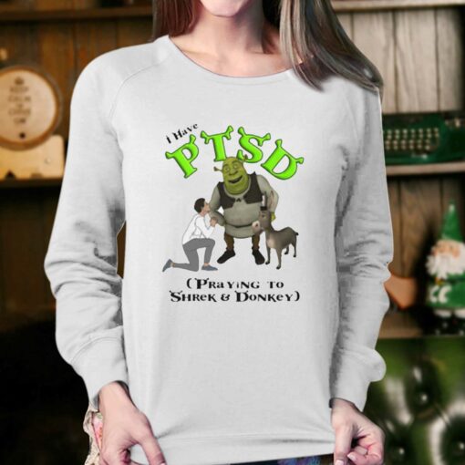 I Have Ptsd Praying To Shrek And Donkey T-shirt