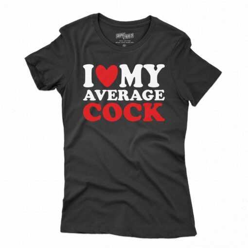 I Heart My Average Cock T-shirt