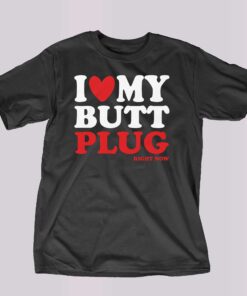 I Heart My Butt Plug T-shirt I Heart My Butt Plug T-shirt