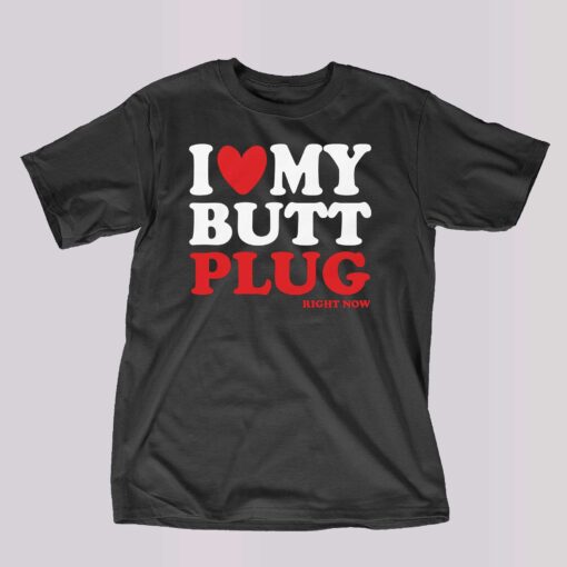 I Heart My Butt Plug T-shirt