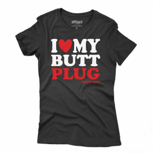 I Heart My Butt Plug T-shirt