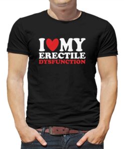 I Heart My Erectile Dysfunction T-shirt I Heart My Erectile Dysfunction T-shirt