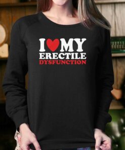 I Heart My Erectile Dysfunction T-shirt 3 I Heart My Erectile Dysfunction T shirt 4