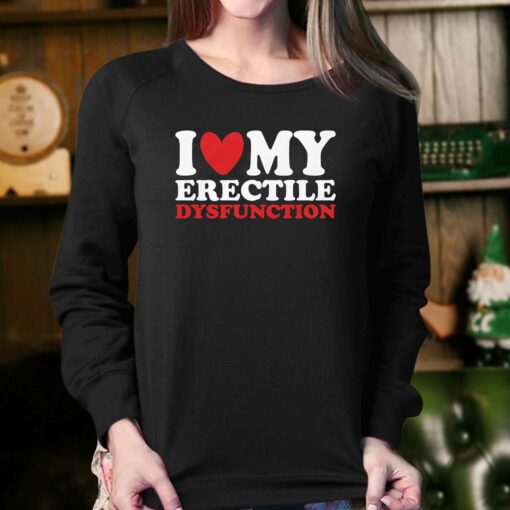 I Heart My Erectile Dysfunction T-shirt