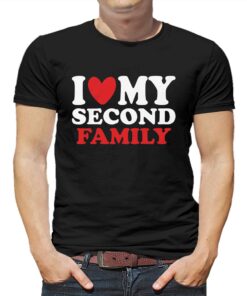 I Heart My Second Family T-shirt I Heart My Second Family T-shirt