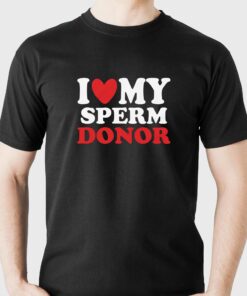 I Heart My Sperm Donor T-shirt I Heart My Sperm Donor T-shirt