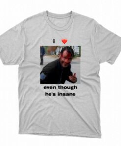 I Heart Rick Grimes Even Though He’s Insane T-shirt I Heart Rick Grimes Even Though He’s Insane T-shirt
