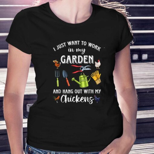 I Just Want To Work In My Garden And Hang Out Chicken T-shirt