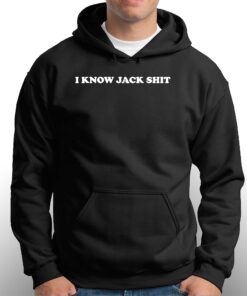 I Know Jack Shit Shirt 2 I Know Jack Shit Shirt 3