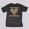 I Like Cig Butts And I Cannot Lie Shirt