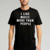 I Like Music More Than People Hoodie