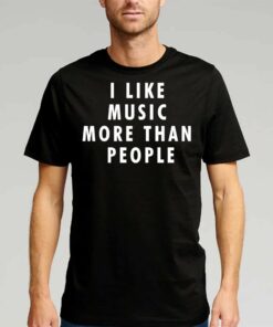 I Like Music More Than People Hoodie I Like Music More Than People Hoodie