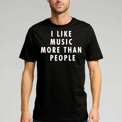 I Like Music More Than People Hoodie