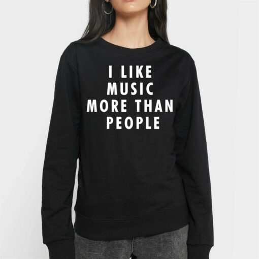 I Like Music More Than People Hoodie