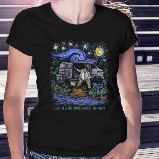 I Live In A Van Gogh Down By The River T-shirt