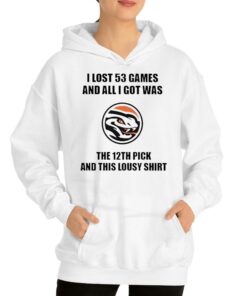 I Lost 53 Games And All I Got Was The 12th Pick Shirt 3
