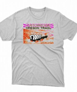 I Lost My Virginity On The Oregon Trail T-shirt I Lost My Virginity On The Oregon Trail T-shirt