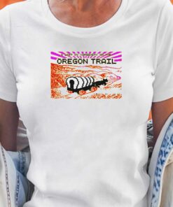 I Lost My Virginity On The Oregon Trail T-shirt I Lost My Virginity On The Oregon Trail T-shirt