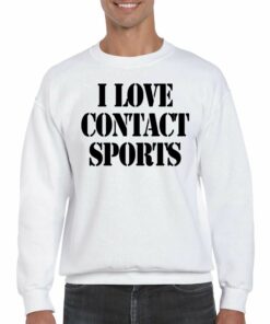I Love Contact Sports T shirt 4